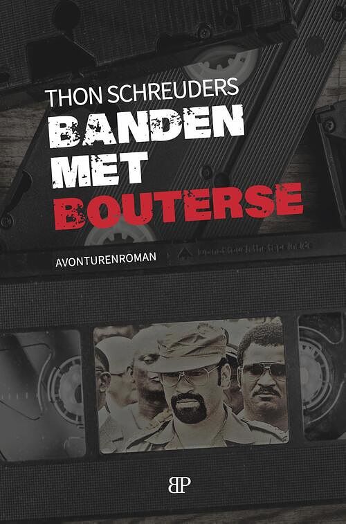 Foto van Banden met bouterse - thon schreuders - ebook (9789461852649)