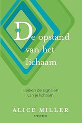 Foto van De opstand van het lichaam - alice miller - ebook (9789000327690)