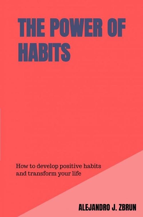 Foto van The power of habits - alejandro j. zbrun - ebook