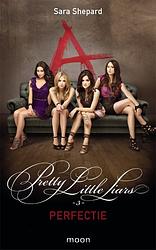 Foto van Pretty little liars dl 3 - perfectie - sara shepard - paperback (9789048862924)