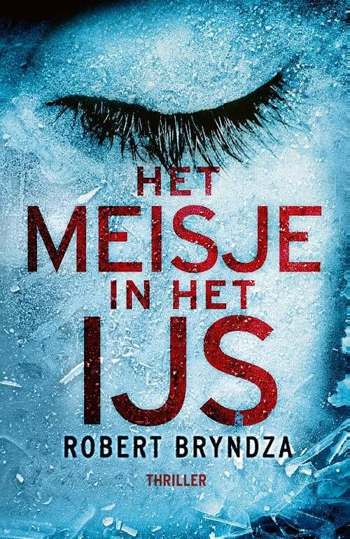 Foto van Het meisje in het ijs - robert bryndza - paperback (9789022598863)