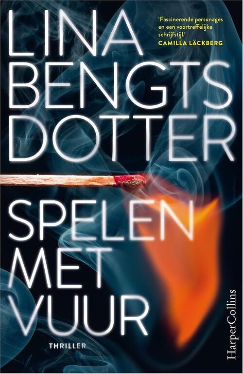 Foto van Spelen met vuur - lina bengtsdotter - paperback (9789402713664)