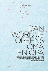 Foto van Dan word je opeens opa en oma - heleen crul - ebook (9789021564012)