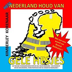 Foto van Heel nederland houd van gele hesjes