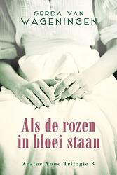 Foto van Als de rozen in bloei staan - gerda van wageningen - ebook (9789401912990)