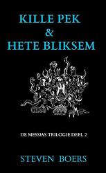 Foto van Kille pek & hete bliksem - steven boers - paperback (9789464186888)