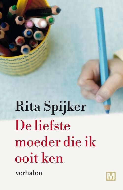 Foto van De liefste moeder die ik ooit ken - rita spijker - ebook (9789460689932)