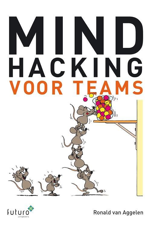 Foto van Mindhacking voor teams - ronald van aggelen - ebook (9789492939272)