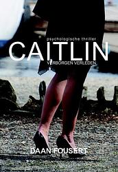 Foto van Caitlin - daan fousert - ebook (9789089546517)