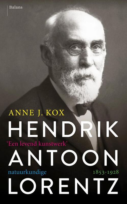 Foto van Hendrik antoon lorentz, natuurkundige (1853-1928) - anne kox - ebook (9789463820684)