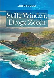 Foto van Stille winden, droge zeeën - vinod busjeet - paperback (9789083199665)