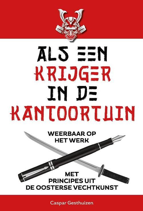 Foto van Als een krijger in de kantoortuin - caspar gesthuizen - paperback (9789493282186)