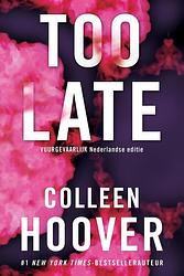 Foto van Too late - colleen hoover - paperback (9789401919593)