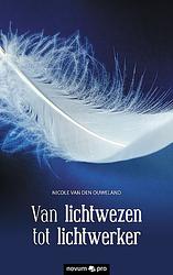 Foto van Van lichtwezen tot lichtwerker - nicole van den ouweland - paperback (9783990641057)