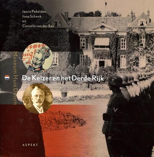 Foto van De keizer en het derde rijk - cornelis van der bas, jacco pekelder, joep schenk - paperback (9789463389365)