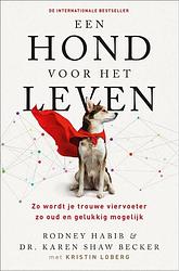 Foto van Een hond voor het leven - karen shaw becker, kristin loberg, rodney habib - paperback (9789402711134)