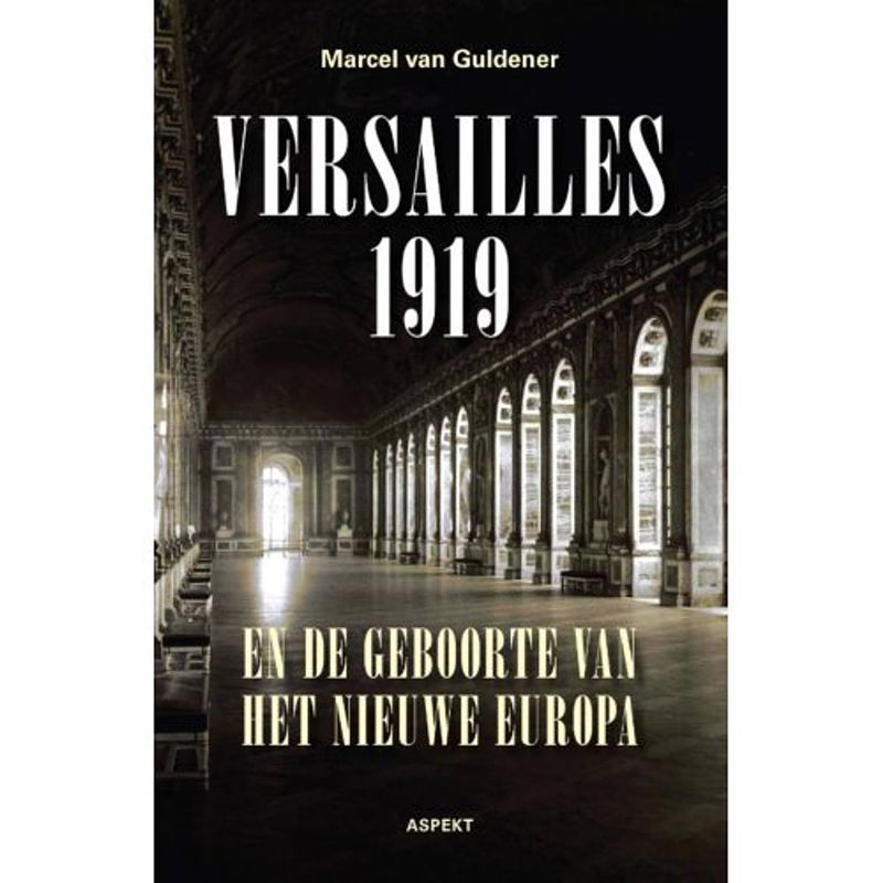 Foto van Versailles 1919 en de geboorte van het nieuwe