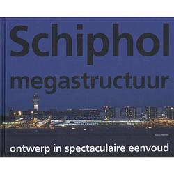 Foto van Schiphol megastructuur