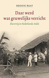 Foto van Daar werd wat gruwelijks verricht - reggie baay - ebook (9789025304713)