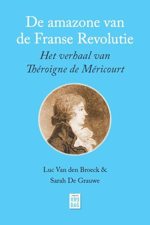 Foto van De amazone van de franse revolutie - luc van den broeck, sarah de grauwe - ebook