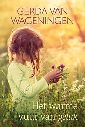 Foto van Het warme vuur van geluk - gerda van wageningen - ebook (9789401914093)