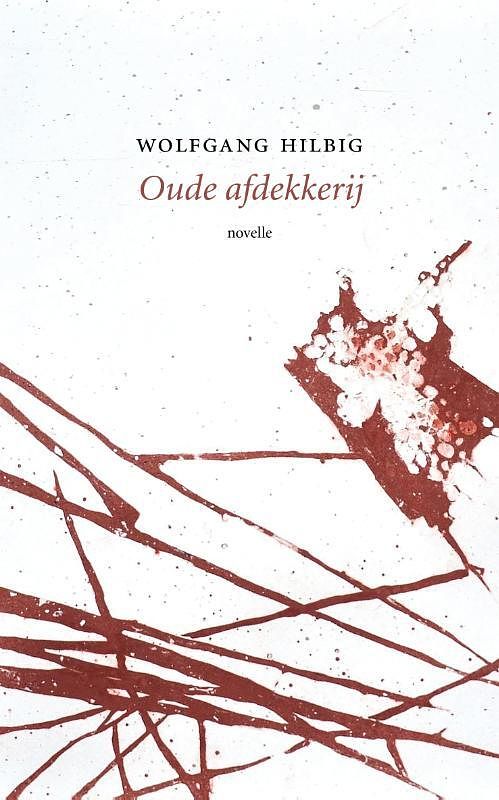 Foto van Oude afdekkerij - wolfgang hilbig - paperback (9789492313935)