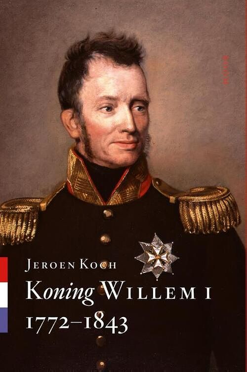 Foto van Koning willem i - 1772-1843 - jeroen koch - ebook (9789461274830)