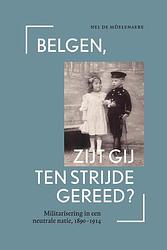 Foto van Belgen, zijt gij ten strijde gereed? - nel de mûelenaere - ebook (9789461662774)