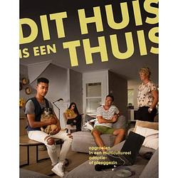 Foto van Dit huis is een thuis