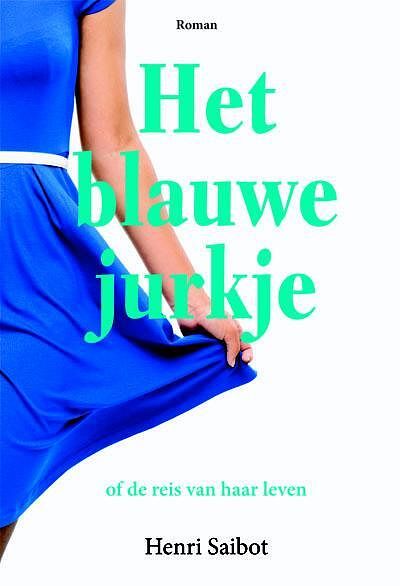 Foto van Het blauwe jurkje - henri saibot - ebook (9789087594947)