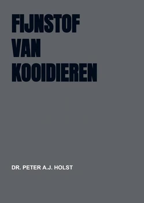 Foto van Fijnstof van kooidieren - dr. peter a.j. holst - paperback (9789403686905)