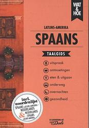 Foto van Spaans latijns-amerika - wat & hoe taalgids - paperback (9789043927420)