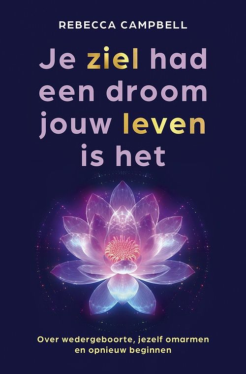 Foto van Je ziel had een droom jouw leven is het - rebecca campbell - ebook