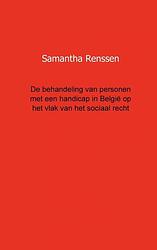 Foto van De behandeling van personen met een handicap in belgie op het vlak van het sociaal recht - samantha renssen - paperback (9789461930774)