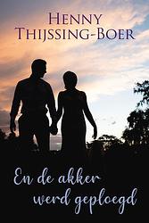 Foto van En de akker werd geploegd - henny thijssing-boer - ebook (9789020538847)