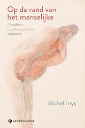 Foto van Op de rand van het menselijke - michel thys - paperback (9789463712910)