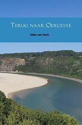 Foto van Terug naar odeceixe - ellen van herk - ebook (9789402198805)