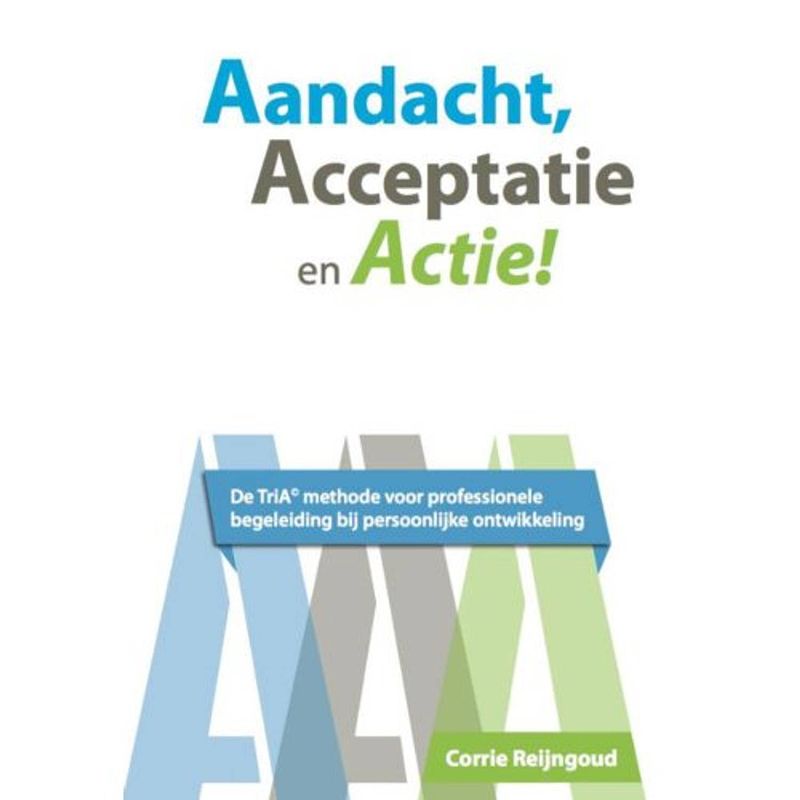 Foto van Aandacht, acceptatie en actie!