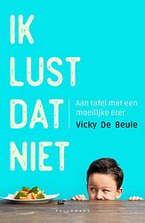 Foto van Ik lust dat niet - vicky de beule - ebook (9789464013436)