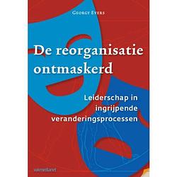 Foto van De reorganisatie ontmaskerd