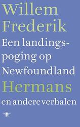 Foto van Een landingspoging op newfoundland en andere verhalen - willem frederik hermans - ebook (9789023479482)