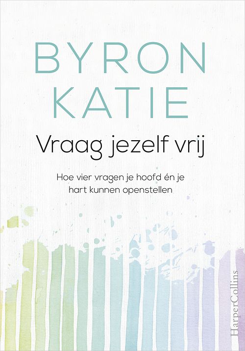 Foto van Vraag jezelf vrij - byron katie - ebook (9789402755213)