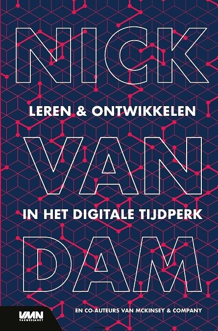 Foto van Leren en ontwikkelen in het digitale tijdperk - nick van dam - hardcover (9789462156760)