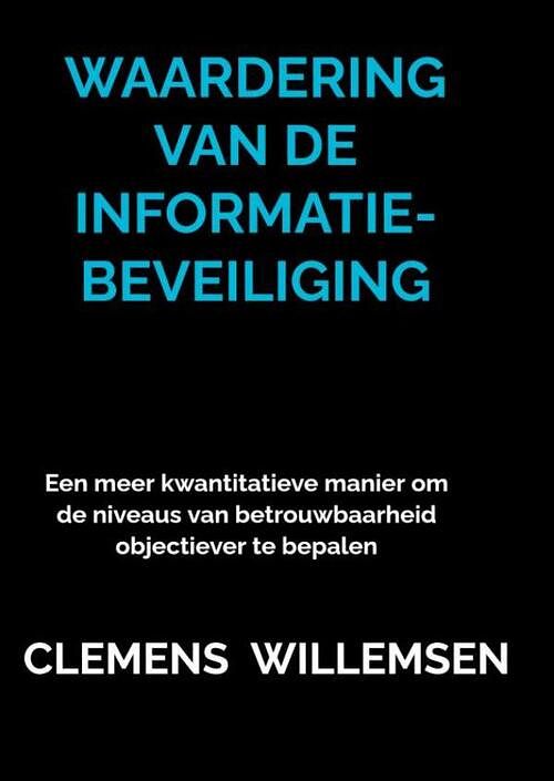 Foto van Waardering van de informatiebeveiliging - clemens willemsen - paperback (9789403676159)