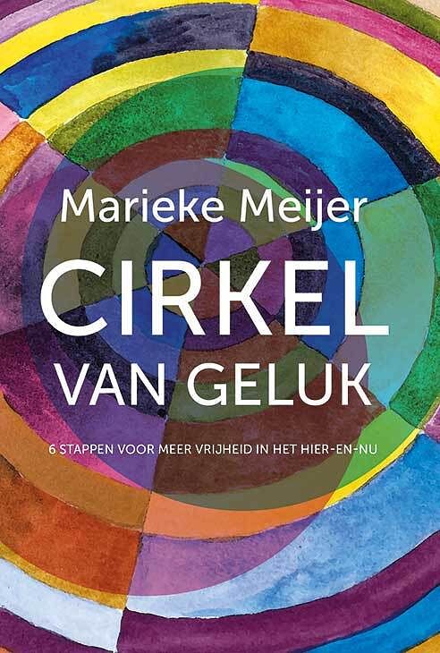 Foto van Cirkel van geluk - marieke meijer - paperback (9789463692205)