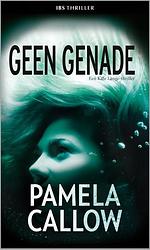 Foto van Geen genade - pamela callow - ebook