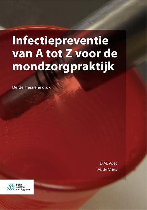 Foto van Infectiepreventie van a tot z voor de mondzorgpraktijk - d.m. voet, m. de vries - paperback (9789036814805)