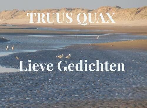 Foto van Lieve gedichten - truus quax - paperback (9789403679808)