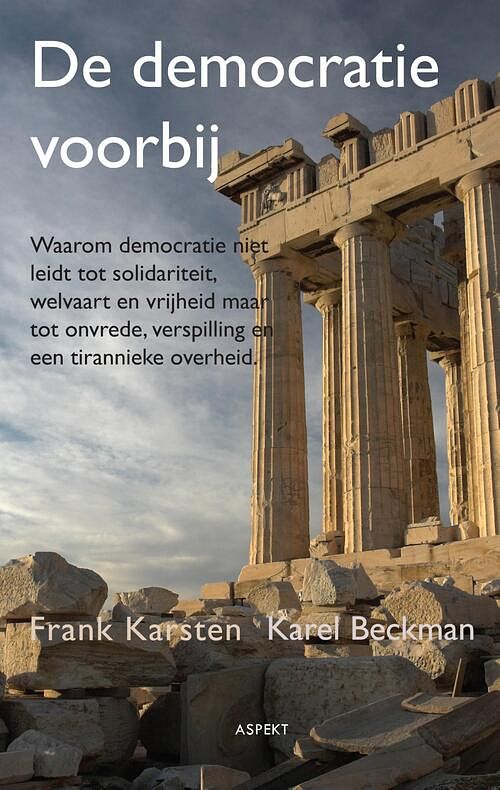 Foto van De democratie voorbij - frank karsten, karel beckman - ebook (9789461539502)