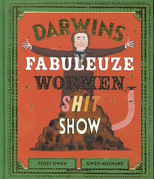 Foto van Darwins fabuleuze wormenshitshow - polly owen - hardcover (9789002278310)